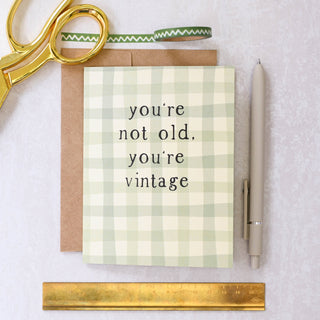 You're Not Old, You're Vintage Birthday Card