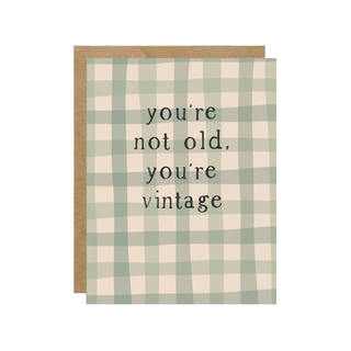 You're Not Old, You're Vintage Birthday Card