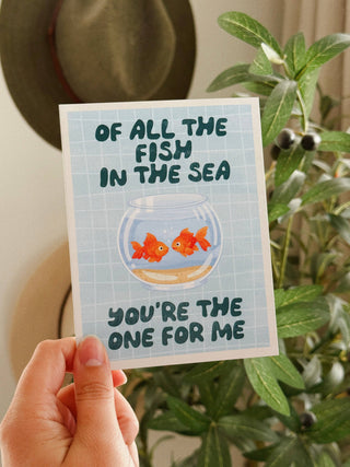 Of All The Fish In The Sea - Goldfish bowl Love Card