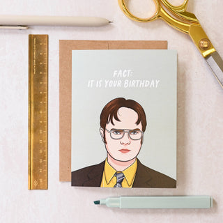 Dwight 'Fact: It Is Your Birthday' Birthday Card