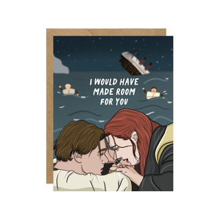 I Would Have Made Room For You Pop Culture Card
