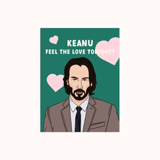 Keanu Feel The Love | Love Card