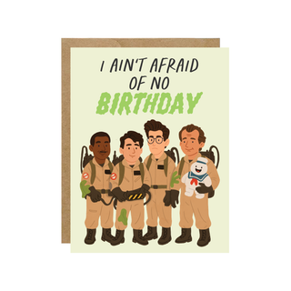 I Ain't Afraid Of No Birthdays Boo Buster Card